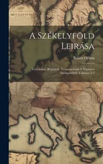A Szekelyfold Leirasa