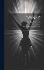 "winks"; A Book Of Recitations For Boys