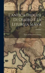 L'antica Diocesi Di Ossero E La Liturgia Slava
