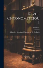 Revue Chronometrique; Volume 21