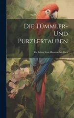 Die Tummler- und Purzlertauben