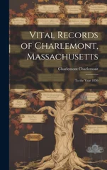 Vital Records of Charlemont, Massachusetts