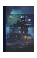 Tales of Men and Ghosts