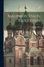 Malenkov Stalin S Successor