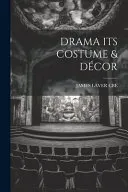 Drama Its Costume & Decor