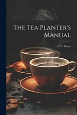 The Tea Planter's Manual