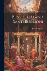 Benedetto and Santi Buglioni