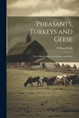 Pheasants, Turkeys and Geese