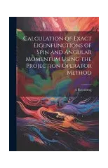 Calculation of Exact Eigenfunctions of Spin and Angular Momentum Using the Projection Operator Method