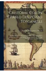 Cristobal Colon Y Pablo Del Pozzo Toscanelli