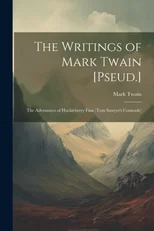 The Writings of Mark Twain [Pseud.]