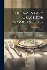 Parliamentary Usage for Women's Clubs