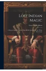 Lost Indian Magic