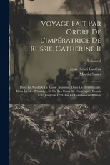 Voyage Fait Par Ordre De L'imperatrice De Russie, Catherine Ii