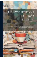 The Gwyneddion for 1832