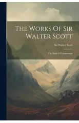 The Works Of Sir Walter Scott
