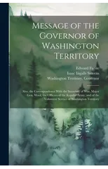 Message of the Governor of Washington Territory