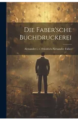 Die Faber'sche Buchdruckerei