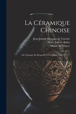 La Ceramique Chinoise