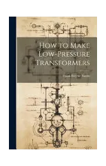 How to Make Low-Pressure Transformers