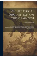 An Historical Disquisition on the Mammoth
