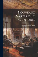 Nouveaux Mysteres et Aventures