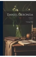 Daniel Deronda; Volume I