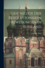 Geschichte der Revolutionaren Bewegungen in Russland