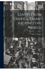 Leaves From Diary a Tramp Around the World