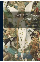 Twenty-Two Goblins