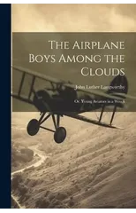 The Airplane Boys Among the Clouds