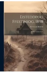 Eisteddfod Ffestiniog, 1898
