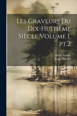Les graveurs du dix-huitieme siecle Volume 1, pt.2
