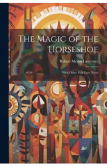 The Magic of the Horseshoe