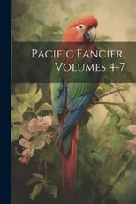 Pacific Fancier, Volumes 4-7