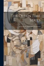 The Olden Time Series
