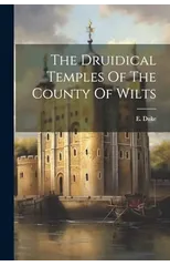 The Druidical Temples Of The County Of Wilts