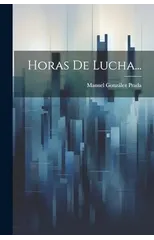 Horas De Lucha...