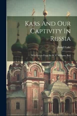 Kars And Our Captivity In Russia