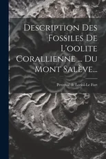 Description Des Fossiles De L'oolite Corallienne ... Du Mont Saleve...
