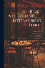 Revue Independante De Litterature Et D'art...