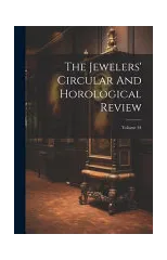 The Jewelers' Circular And Horological Review; Volume 34