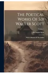 The Poetical Works Of Sir Walter Scott