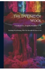 The Dyeing Of Wool