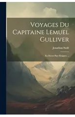 Voyages Du Capitaine Lemuel Gulliver