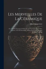 Les Merveilles De La Ceramique