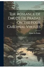 The Romance of Daude De Pradas On the Four Cardinal Virtues