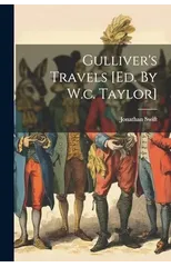 Gulliver's Travels [ed. By W.c. Taylor]