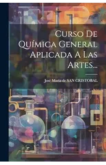 Curso De Quimica General Aplicada A Las Artes...