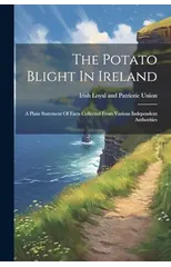 The Potato Blight In Ireland